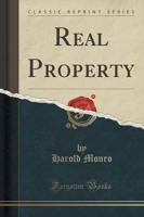 Real Property (Classic Reprint)