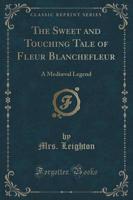 The Sweet and Touching Tale of Fleur Blanchefleur