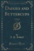 Daisies and Buttercups, Vol. 3 of 3