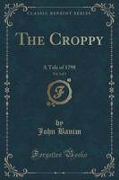 The Croppy, Vol. 1 of 3