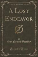 A Lost Endeavor (Classic Reprint)