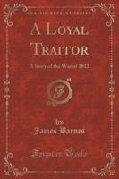 A Loyal Traitor