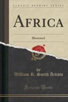 Africa Illustrated (Classic Reprint)