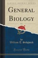 General Biology, Vol. 1 (Classic Reprint)