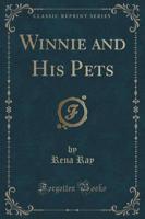Winnie and His Pets (Classic Reprint)