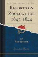Reports on Zoology for 1843, 1844 (Classic Reprint)