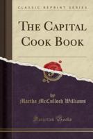 The Capital Cook Book (Classic Reprint)