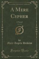 A Mere Cypher, Vol. 3 of 3