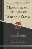 Memories and Studies of War and Peace (Classic Reprint)