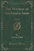 The Veteran of the Grand Army, Vol. 1 of 8