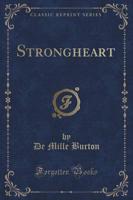 Strongheart (Classic Reprint)