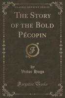 The Story of the Bold Pécopin (Classic Reprint)