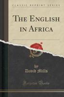 The English in Africa (Classic Reprint)