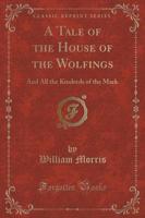 A Tale of the House of the Wolfings