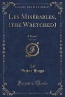 Les Misï¿½rables, (The Wretched), Vol. 1 of 5
