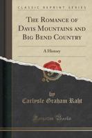 The Romance of Davis Mountains and Big Bend Country