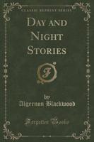 Day and Night Stories (Classic Reprint)