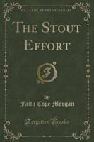 The Stout Effort (Classic Reprint)
