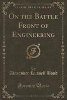 On the Battle Front of Engineering (Classic Reprint)