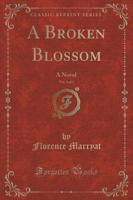 A Broken Blossom, Vol. 3 of 3