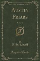 Austin Friars, Vol. 1 of 3