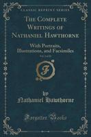 The Complete Writings of Nathaniel Hawthorne, Vol. 2 of 22