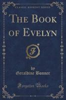 The Book of Evelyn (Classic Reprint)