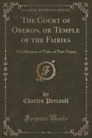 The Court of Oberon, or Temple of the Fairies