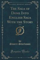 The Saga of Done Into English Saga With the Story, Vol. 2 (Classic Reprint)