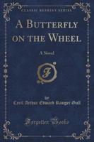 A Butterfly on the Wheel