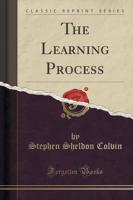 The Learning Process (Classic Reprint)