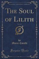 The Soul of Lilith, Vol. 2 of 3 (Classic Reprint)