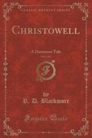 Christowell, Vol. 2 of 3
