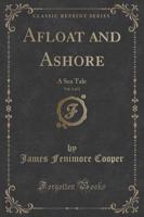 Afloat and Ashore, Vol. 1 of 2