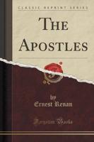 The Apostles (Classic Reprint)
