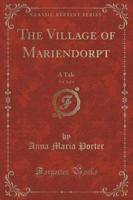 The Village of Mariendorpt, Vol. 3 of 4