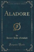 Aladore (Classic Reprint)