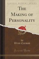 The Making of Personality (Classic Reprint)
