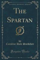 The Spartan (Classic Reprint)