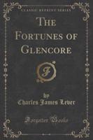The Fortunes of Glencore (Classic Reprint)