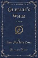 Queenie's Whim