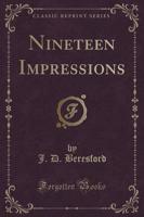 Nineteen Impressions (Classic Reprint)