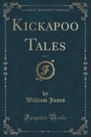 Kickapoo Tales, Vol. 9 (Classic Reprint)