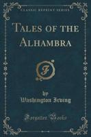 Tales of the Alhambra (Classic Reprint)