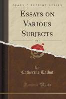 Essays on Various Subjects, Vol. 1 (Classic Reprint)