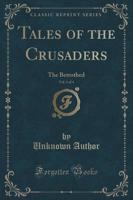 Tales of the Crusaders, Vol. 1 of 4