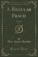 A Regular Fraud, Vol. 1