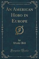 An American Hobo in Europe (Classic Reprint)