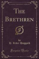 The Brethren (Classic Reprint)