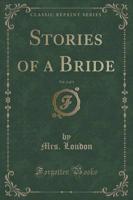 Stories of a Bride, Vol. 2 of 3 (Classic Reprint)
